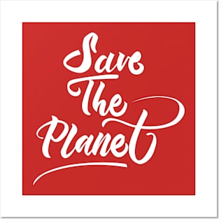 Save The Planet White Posters and Art